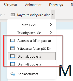 Mihin teksitys sijoitetaan diaan nähden